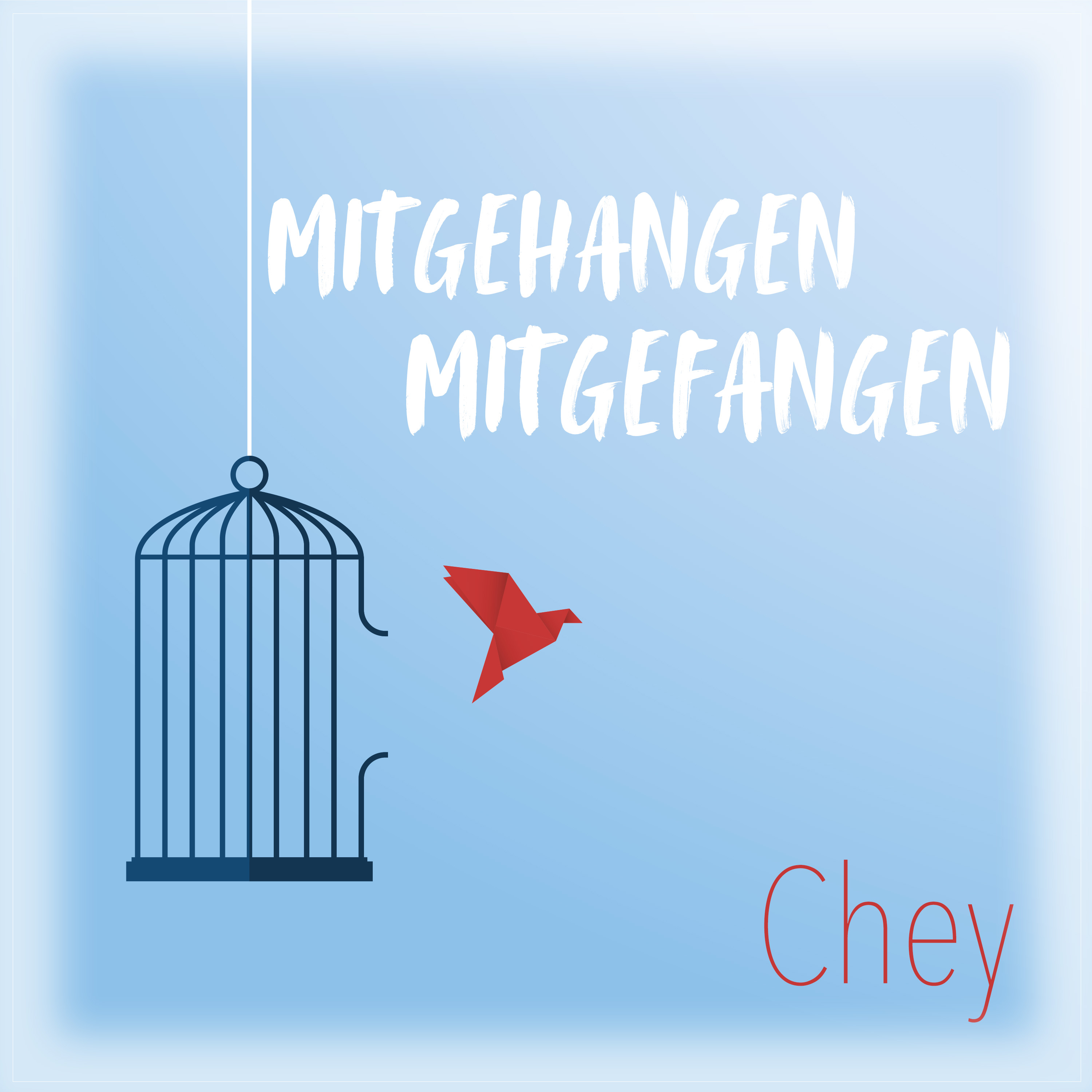 Chey - Mitgehangen Mitgefangen - Cover.jpg